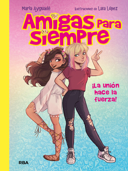 Title details for Amigas para siempre 1--La unión hace la fuerza by María Ayguadé - Wait list
